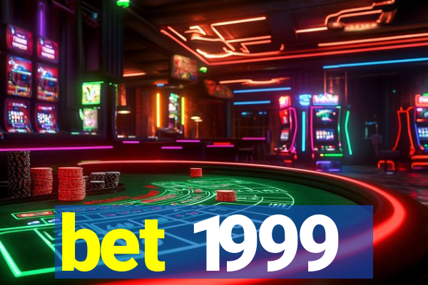 bet 1999